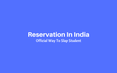 Reservation In India : Official Way To Slap Student