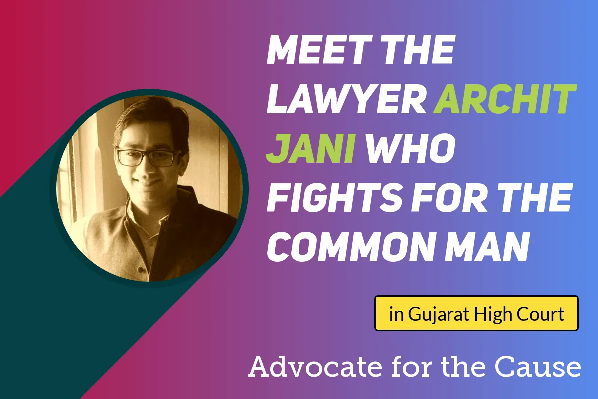 Meet the Best Lawyer in Gujarat High Court Archit Jani Who Fights For the Common Man